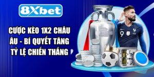 Cược Kèo 1x2 Châu Âu